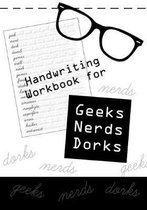 Handwriting Workbook for Geeks, Nerds, Dorks