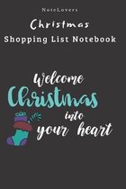 Welcome Christmas Into Your Heart - Christmas Shopping List Notebook