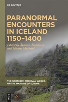 The Northern Medieval World- Paranormal Encounters in Iceland 1150–1400