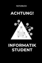 Achtung Informatik Student: A5 Geschenkbuch KARIERT f�r Informatik Studenten - Programmierer - Geschenkidee Abitur Schulabschluss - Vorlesungsbegi