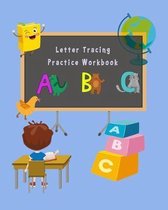 Letter Tracing Practice Workbook: Practice Workbook for Kid, Age 3++, Capital & Lowercase Letter ABC Alphabet Writing Practice with Pictures.