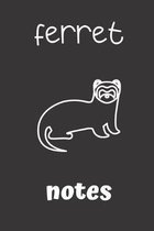 Ferret Notes: small lined Ferret Notebook / Travel Journal to write in (6'' x 9'') 120 pages