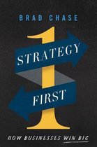 Strategy First How Businesses Win Big