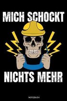 Mich Schockt Nichts Mehr: Meister Elektriker Geschenk Geselle Notizbuch f�r Vater Buch Elektroniker Spr�che Ehemann Spruch Handwerker Tagebuch V