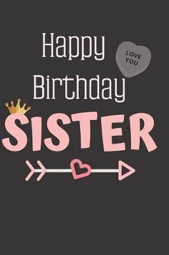 Sister happy birthday Happy Birthday