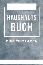 Haushalts Buch Zum Eintragen: Haushaltsbuch - Kassenbuch A5 für Einnahmen & Ausgaben- Finanzplaner