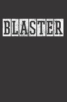 BLASTER Notebook Journal: BLASTER Notebook Journal gift Journal 6 x 9 120 pages