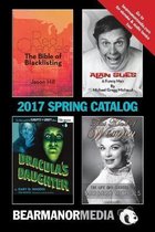 BearManor Media 2017 SPRING Catalog