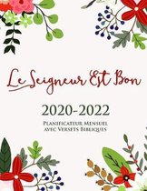 2020-2022 Planificateur Mensuel avec Versets Bibliques sur Ehaque Page - Le Seigneur Est Bon: Organisateur Calendrier Cadeau pour les Chr�tienne - Age