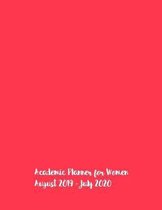 Academic Planner for Women August 2019 - July 2020: Calendar Organizer, Teacher To-Do List, Notes, Class Schedule for Teens