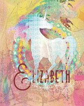 Elizabeth: Colorful Rainbow Unicorn - 100 Pages 8''X10'' Girl's Composition Wide Ruled Notebook