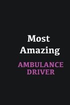 Most Amazing Ambulance Driver: Writing careers journals and notebook. A way towards enhancement
