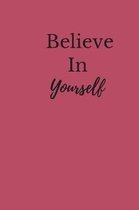 Believe In Yourself: Small Lined Ruled A5 Notebook (6''x9'') Weight Loss Self-Help Workbook, End Emotional Eating Diary, Good Solution to Ove