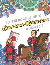 Fun Cute And Stress Relieving Samurai Warriors Coloring Book: Find Relaxation And Mindfulness with Stress Relieving Color Pages Made of Beautiful Blac