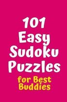 101 Easy Sudoku Puzzles for Best Buddies