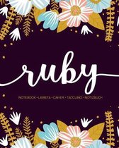 Ruby: Notebook - Libreta - Cahier - Taccuino - Notizbuch: 110 pages paginas seiten pagine: Modern Florals First Name Noteboo
