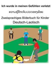 Deutsch-Laotisch Ich wurde in meinen Gef�hlen verletzt Zweisprachiges Bilderbuch f�r Kinder