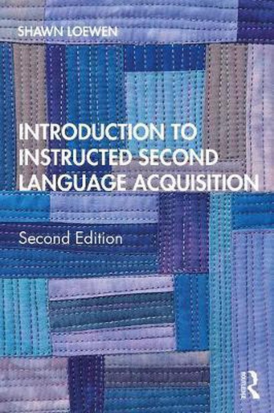 Samenvatting Loewen (2020) Introduction to Instructed Second Language Acquisition