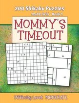 200 Shikaku Puzzles 12x12 Grid - Book 1, MOMMY'S TIMEOUT, Difficulty Level Moderate