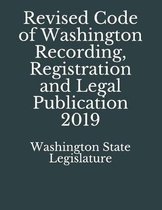 Revised Code of Washington Recording, Registration and Legal Publication 2019