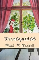 Unrequited: And Other Poems