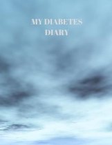 My Diabetes Diary: 90 PAGES OF 8.5 x 11 INCH DAILY RECORD OF YOUR DIABETES CONDITION