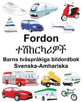 Svenska-Amhariska Fordon/ተሽከርካሪዎች Barns tv�spr�kiga bildordbok