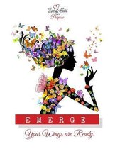 Emerge: Your Wings Are Ready