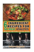 6 Ingredient Recipes for No-meat Athletes