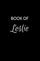 Book of Leslie: A Gratitude Journal Notebook for Women or Girls with the name Leslie - Beautiful Elegant Bold & Personalized - An Appr