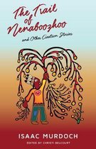 Stories from the Anishinaabeg-The Trail of Nenaboozhoo