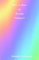 Bric-a-Brac by Brenda Volume 3