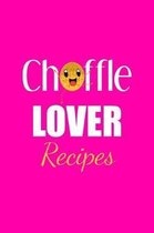 Chaffle Lover Recipes