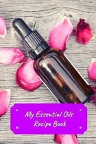 My Essential Oils Recipe Book: Record Most Used Blends Scents: Aromatherapy Lovers