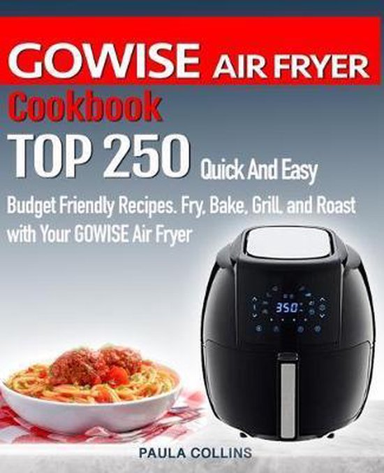 GOWISE AIR FRYER Cookbook 9781687327185 Paula Collins Boeken