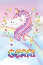 Gerri: Gerri Unicorn Notebook Rainbow Journal 6x9 Personalized Customized Gift For Someones Surname Or First Name is Gerri