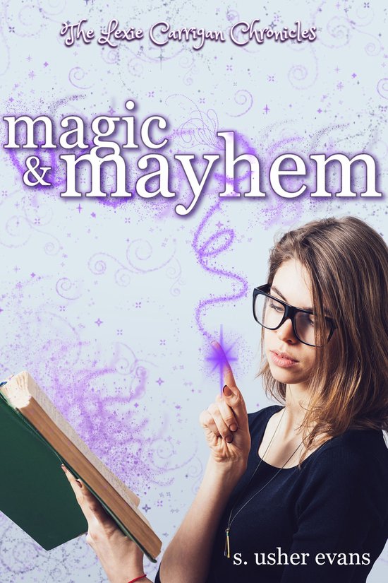 Lexie Carrigan Chronicles 2 - Magic and Mayhem - cover