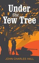 Under the Yew Tree