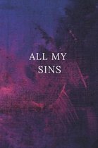 All My Sins: Journal to document all your everyday sins - Enough room for your secrets and guilty pleas - Dot Grid 120 Pages
