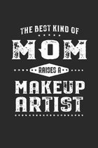 The Best Kind Of Mom Raises A Makeup Artist