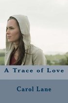 A Trace of Love