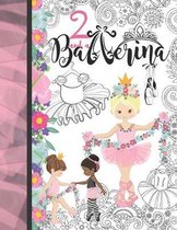 2 And A Ballerina