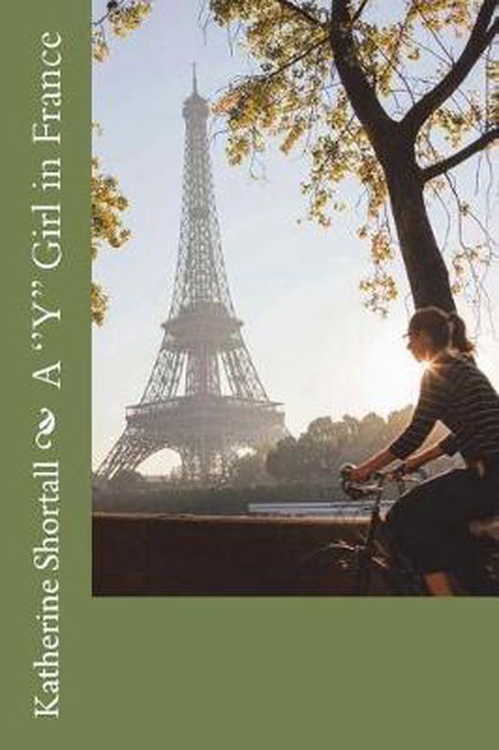 A ''Y'' Girl in France, Katherine Shortall 9781721504183 Boeken