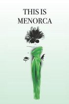 This Is Menorca: Stylishly illustrated little notebook is the perfect accessory to accompany you on your visit to this beautiful island