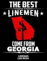 The Best Linemen Come From Georgia Lineman Log Book: Great Logbook Gifts For Electrical Engineer, Lineman And Electrician, 8.5'' X 11'', 120 Pages White