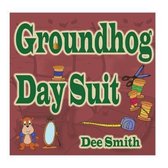 Groundhog Day Suit: Rhyming Groundhog Day Picture Book for kids about a Groundhog preparing for Groundhog Day with a new Suit