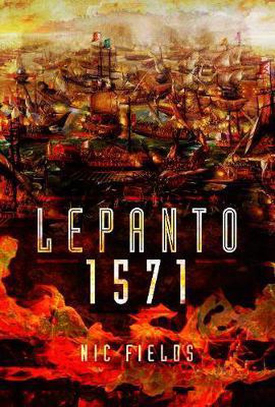 Couverture du livre 'Lepanto 1571' montrant une peinture d'une bataille navale, de feu et de navires.