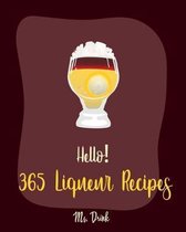 Hello! 365 Liqueur Recipes