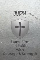 Jody Stand Firm in Faith with Courage & Strength: Personalized Notebook for Men with Bibical Quote from 1 Corinthians 16:13