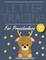 Letter Tracing for Preschoolers Deer: Letter Tracing Book -Practice for Kids - Ages 3+ - Alphabet Writing Practice - Handwriting Workbook - Kindergart